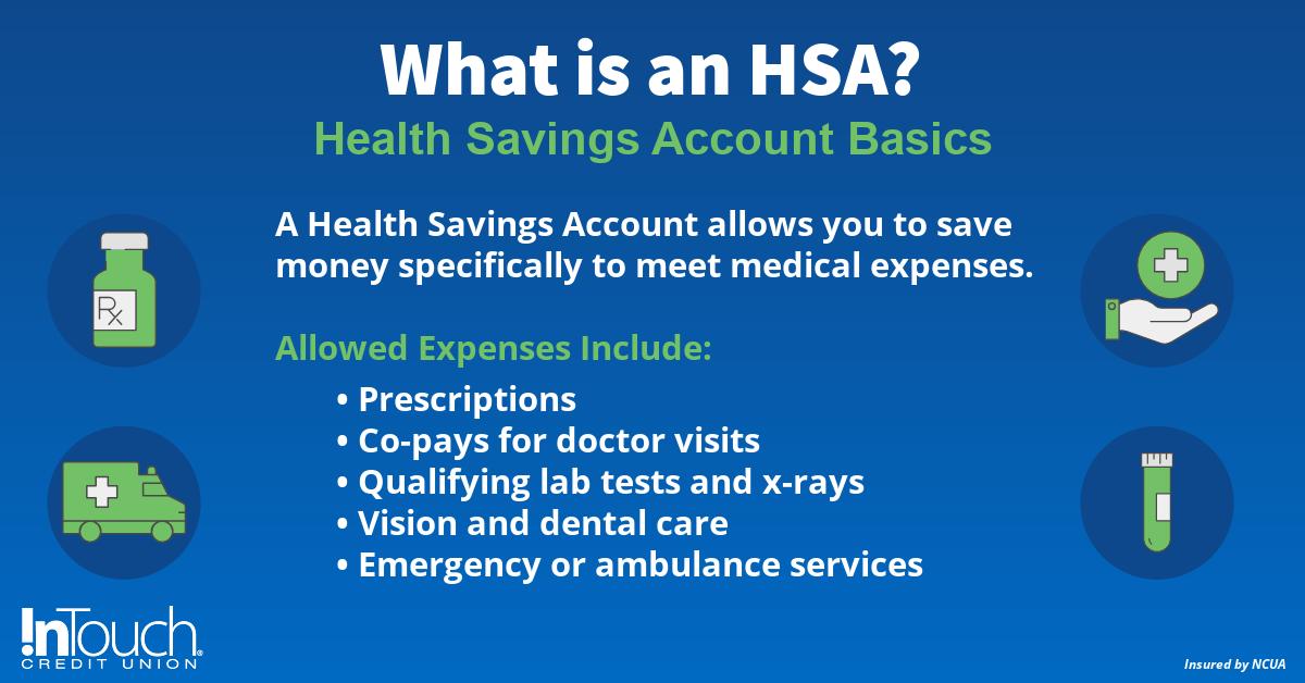 A Health Savings Account allows you to save money specifically to meet medical expenses.
