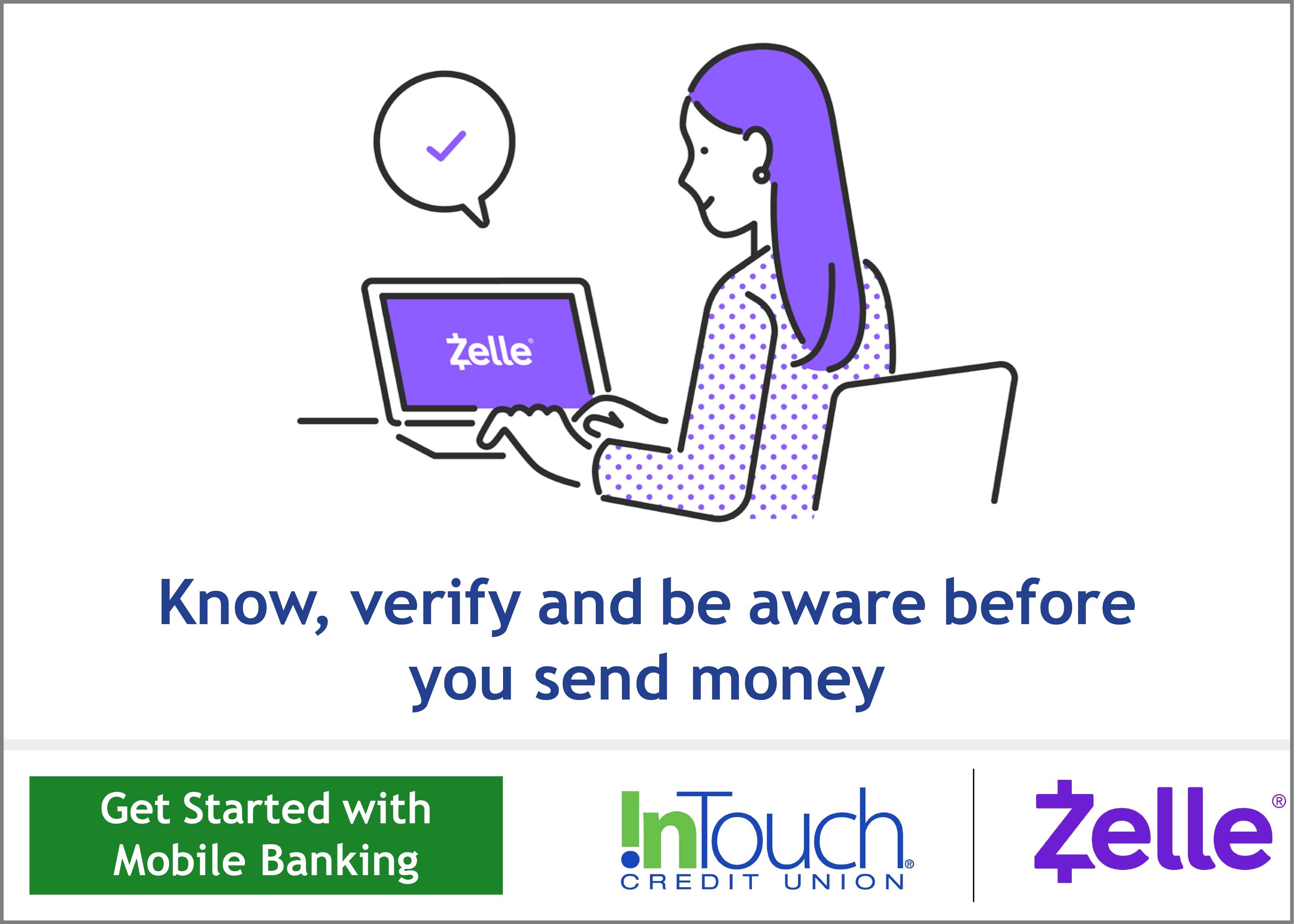 Know, verify and be aware before you send money. Get started with Mobile Banking